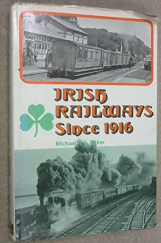 Cover of Irish Railways Since 1916