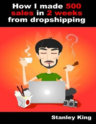 Book cover for How I Made 500 Sales In 2 Weeks from Dropshipping