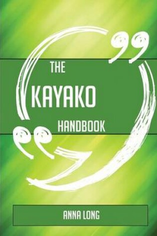 Cover of The Kayako Handbook - Everything You Need to Know about Kayako