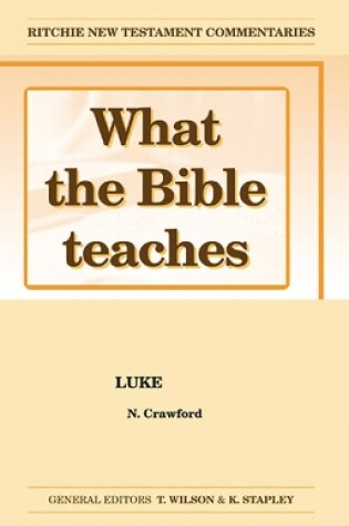 Cover of What the Bible Teaches - Luke