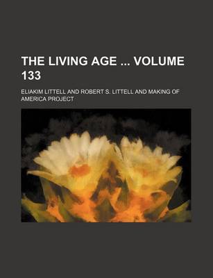 Book cover for The Living Age Volume 133