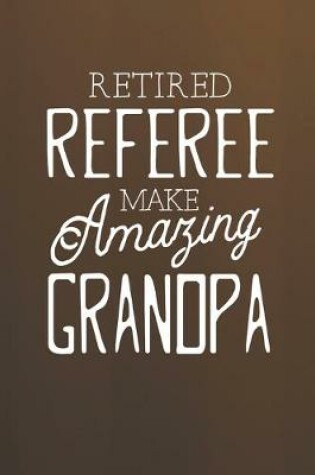 Cover of Retired Referee Make Amazing Grandpa