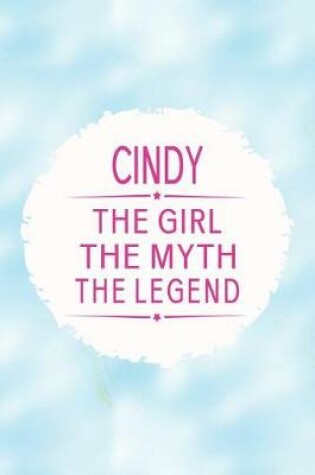 Cover of Cindy the Girl the Myth the Legend