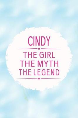 Book cover for Cindy the Girl the Myth the Legend