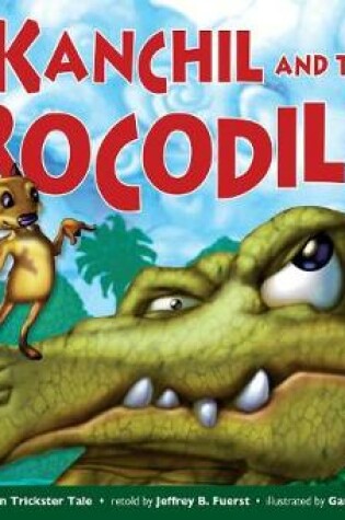 Cover of Kanchil and the Crocodiles Leveled Text