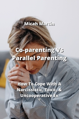 Book cover for Co-parenting Vs Parallel Parenting