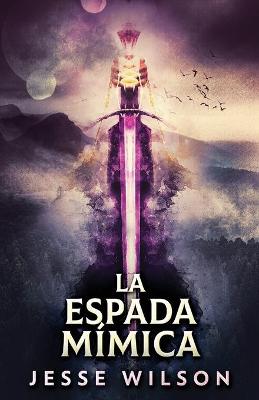 Book cover for La Espada Mímica