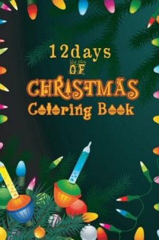 Cover of 12 Days of Christmas Coloring Book