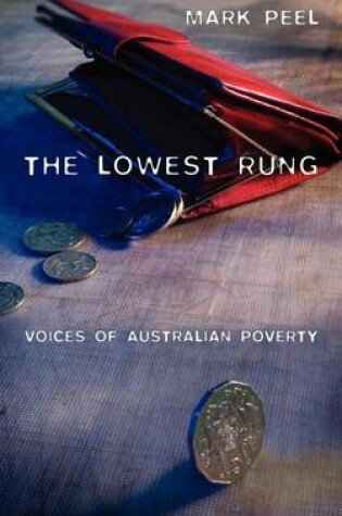 Cover of Lowest Rung, The: Voices of Australian Poverty