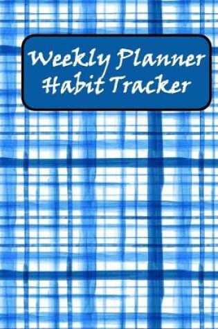 Cover of Weekly Planner Habit Tracker