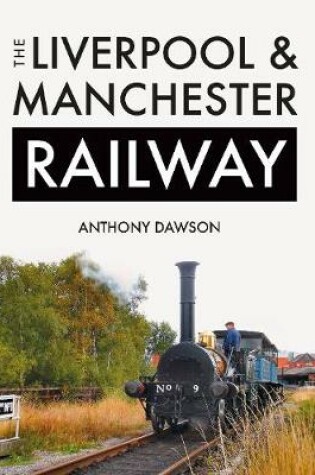 Cover of The Liverpool & Manchester Railway