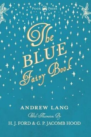 Cover of The Blue Fairy Book - Illustrated by H. J. Ford and G. P. Jacomb Hood