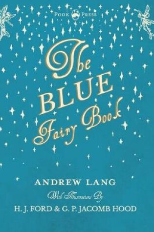 Cover of The Blue Fairy Book - Illustrated by H. J. Ford - Volume I