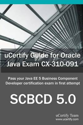 Book cover for Ucertify Guide for Oracle Java Exam CX-310-091