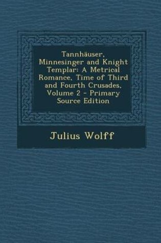 Cover of Tannhauser, Minnesinger and Knight Templar