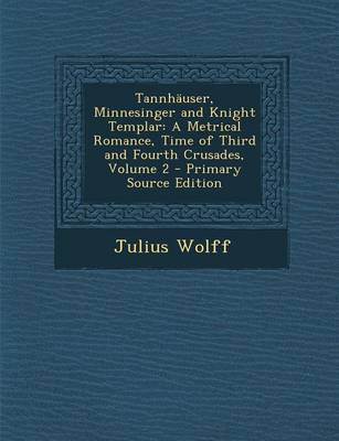 Book cover for Tannhauser, Minnesinger and Knight Templar