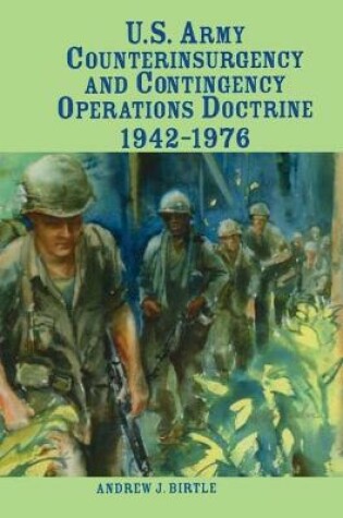 Cover of U.S. Army Counterinsurgency and Contingency Operations Doctrine, 1942-1976