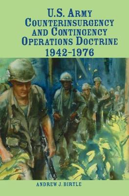 Book cover for U.S. Army Counterinsurgency and Contingency Operations Doctrine, 1942-1976