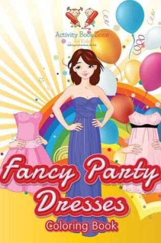 Cover of Fancy Party Dresses Coloring Book