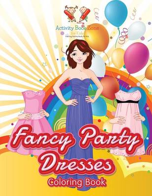 Book cover for Fancy Party Dresses Coloring Book