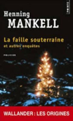 Book cover for La faille souterraine et autres enquetes