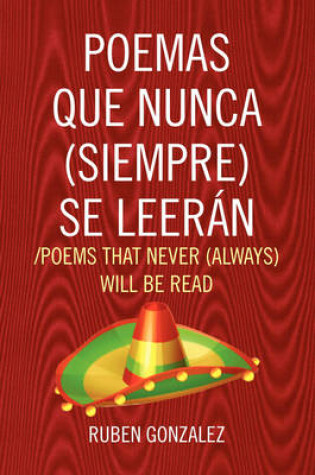 Cover of Poemas Que Nunca (Siempre) Se Leeran /Poems That Never (Always) Will Be Read