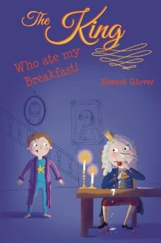Cover of The King Who Ate My Breakfast