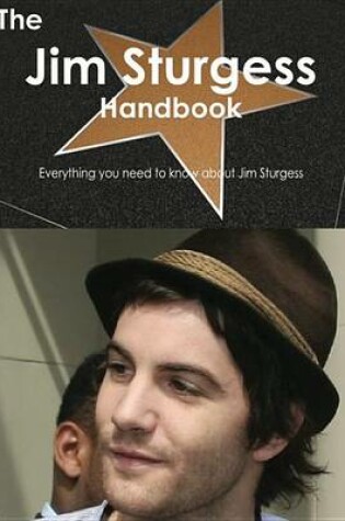 Cover of The Jim Sturgess Handbook - Everything You Need to Know about Jim Sturgess