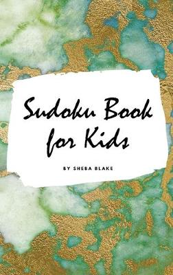 Book cover for Sudoku Book for Kids - Sudoku Workbook (Small Hardcover Puzzle Book for Children)