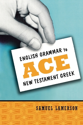 Cover of English Grammar to Ace New Testament Greek