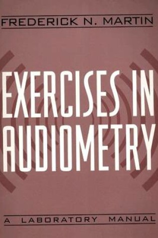 Cover of Exercises in Audiometry