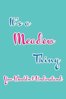 Book cover for It's a Meadow Thing You Wouldn't Understand