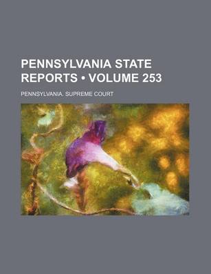 Book cover for Pennsylvania State Reports (Volume 253)