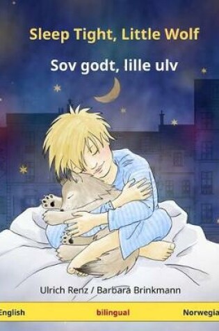 Cover of Sleep Tight, Little Wolf - Sov godt, lille ulv. Bilingual children's book (English - Norwegian)