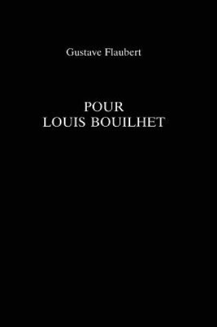 Cover of Pour Louis Bouilhet