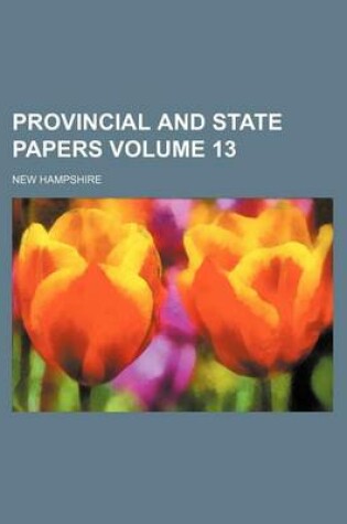 Cover of Provincial and State Papers Volume 13