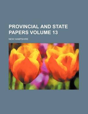 Book cover for Provincial and State Papers Volume 13