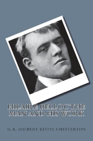 Cover of Hilaire Belloc The Man and His Work