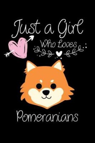 Cover of Just a Girl Who Loves Pomeranians