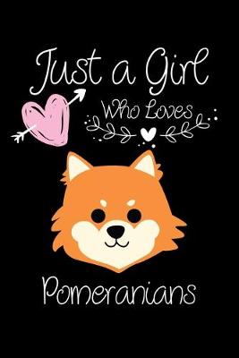 Book cover for Just a Girl Who Loves Pomeranians