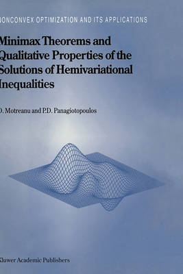 Cover of Minimax Theorems and Qualitative Properties of the Solutions of Hemivariational Inequalities