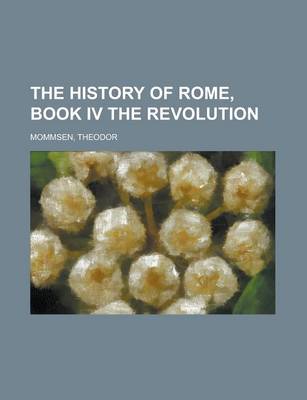 Book cover for The History of Rome, Book IV the Revolution