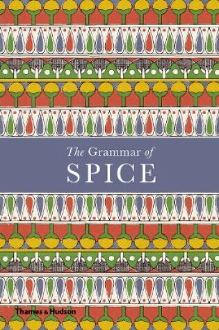 Cover of The Grammar of Spice