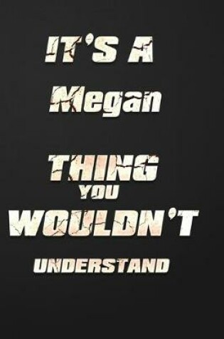 Cover of It's a Megan Thing You Wouldn't Understand