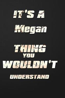 Book cover for It's a Megan Thing You Wouldn't Understand