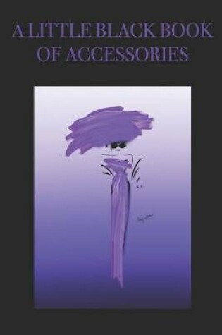 Cover of A Little Black Book of Accessories