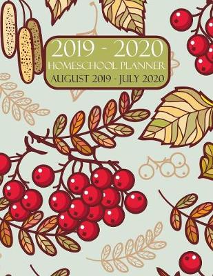 Book cover for Homeschool Planner 2019-2020 August 2019 - July 2020