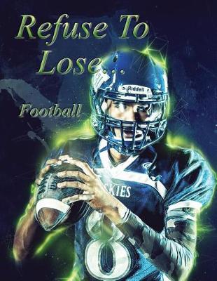 Book cover for Football Refuse To Lose