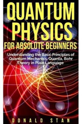 Cover of Quantum Physics for Absolute Beginner