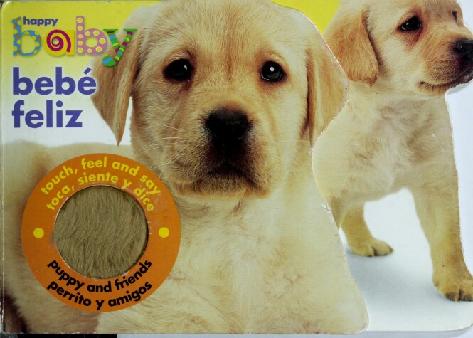 Cover of Happy Baby: Puppy & Friends (Mex/Span/Bilin)